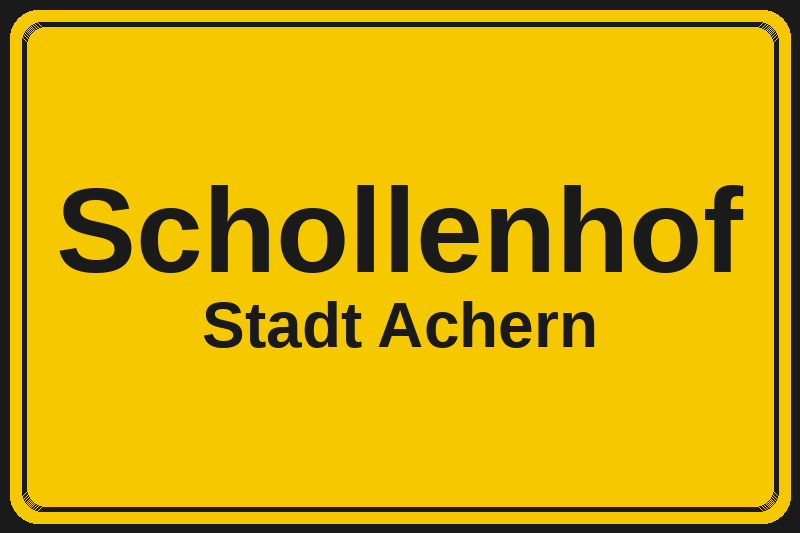 Ortsschild Schollenhof in Achern – Hotels, Pensionen und Ferienwohnungen im Stadtteil