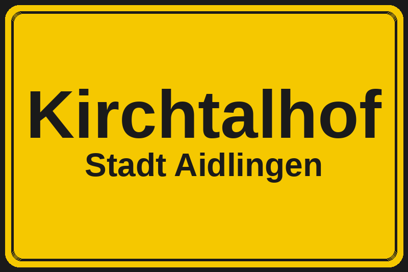Ortsschild Kirchtalhof in Aidlingen – Hotels, Pensionen und Ferienwohnungen im Stadtteil
