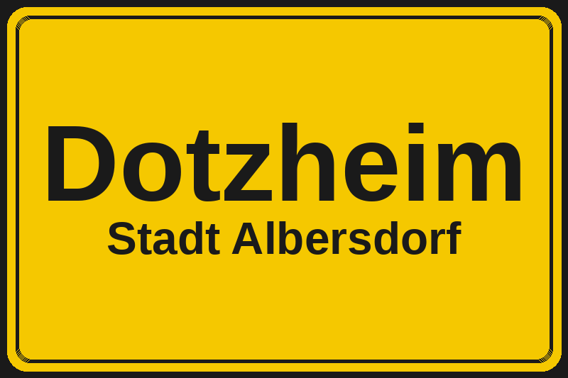 Ortsschild Dotzheim in Albersdorf – Hotels, Pensionen und Ferienwohnungen im Stadtteil