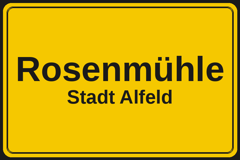 Rosenmühle (Alfeld) – Hotels im Stadtteil Ortsschild Rosenmühle in Alfeld – Hotels, Pensionen und Ferienwohnungen im Stadtteil