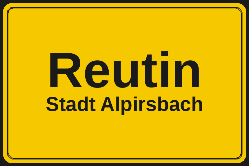 Ortsschild Reutin in Alpirsbach – Hotels, Pensionen und Ferienwohnungen im Stadtteil