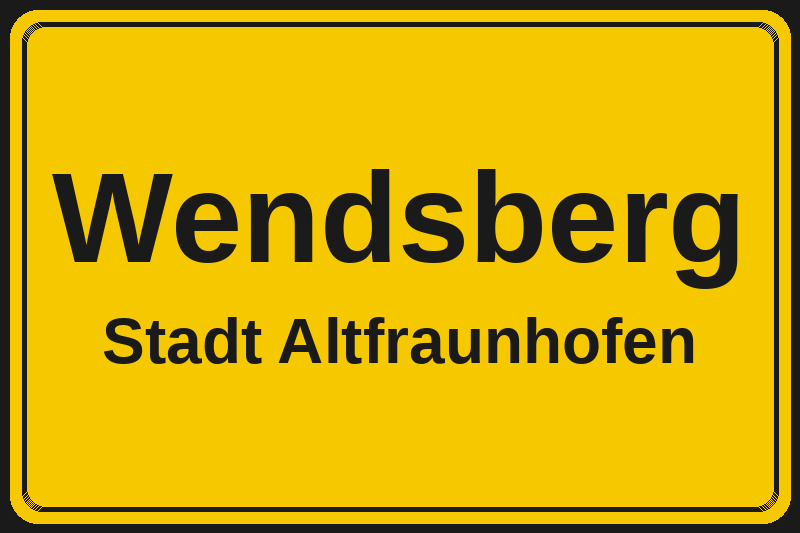 Ortsschild Wendsberg in Altfraunhofen – Hotels, Pensionen und Ferienwohnungen im Stadtteil
