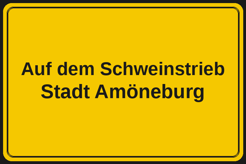 Ortsschild Auf dem Schweinstrieb in Amöneburg – Hotels, Pensionen und Ferienwohnungen im Stadtteil