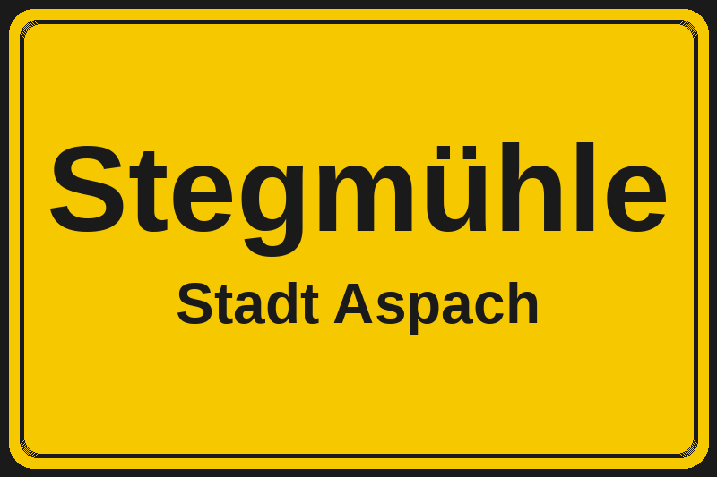 Stegmühle (Aspach) – Hotels im Stadtteil Ortsschild Stegmühle in Aspach – Hotels, Pensionen und Ferienwohnungen im Stadtteil