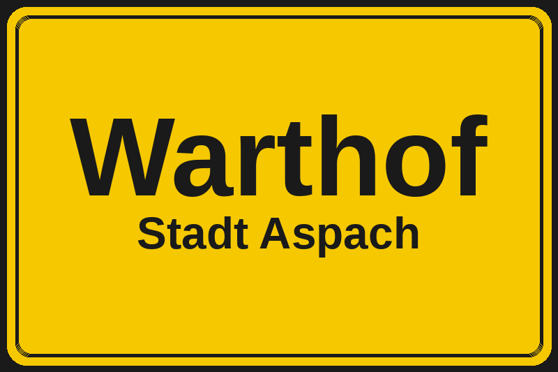 Ortsschild Warthof in Aspach – Hotels, Pensionen und Ferienwohnungen im Stadtteil