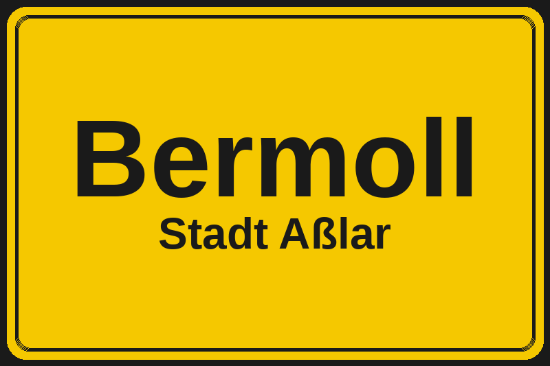 Ortsschild Bermoll in Aßlar – Hotels, Pensionen und Ferienwohnungen im Stadtteil