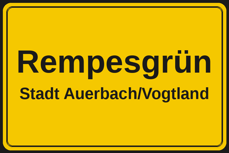 Ortsschild Rempesgrün in Auerbach/Vogtland – Hotels, Pensionen und Ferienwohnungen im Stadtteil