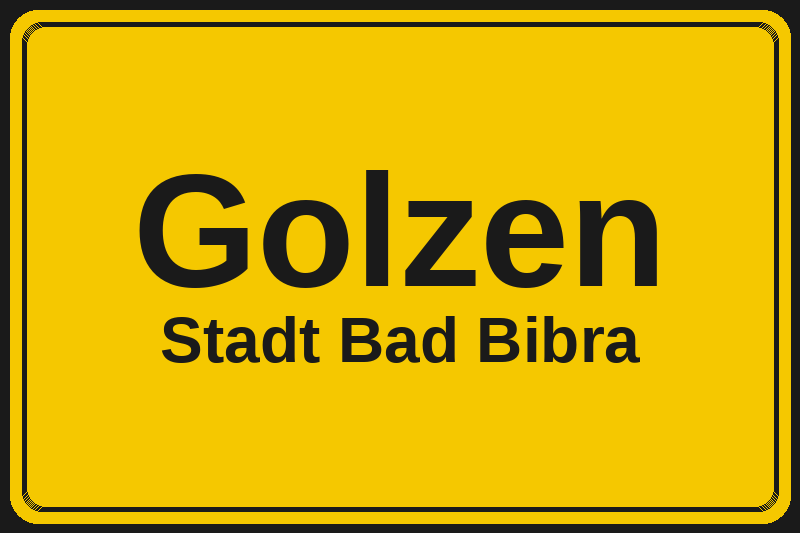 Ortsschild Golzen in Bad Bibra – Hotels, Pensionen und Ferienwohnungen im Stadtteil