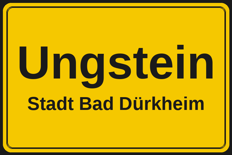 Ortsschild Ungstein in Bad Dürkheim – Hotels, Pensionen und Ferienwohnungen im Stadtteil