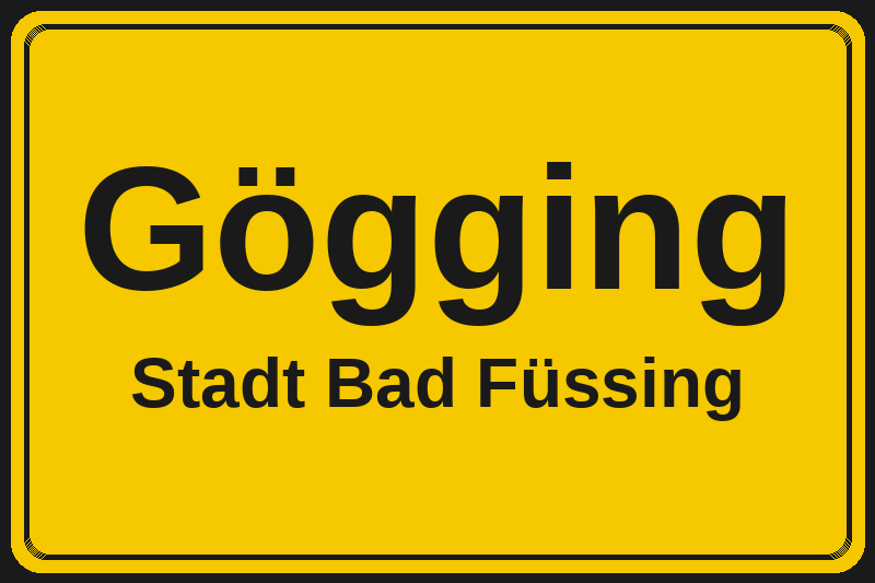 Ortsschild Gögging in Bad Füssing – Hotels, Pensionen und Ferienwohnungen im Stadtteil