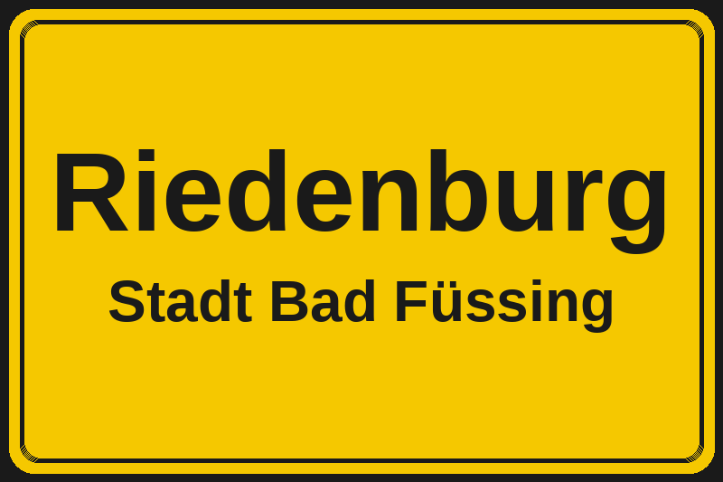 Ortsschild Riedenburg in Bad Füssing – Hotels, Pensionen und Ferienwohnungen im Stadtteil