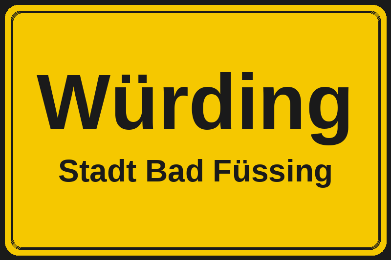 Ortsschild Würding in Bad Füssing – Hotels, Pensionen und Ferienwohnungen im Stadtteil