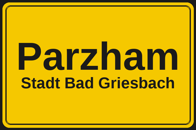 Ortsschild Parzham in Bad Griesbach – Hotels, Pensionen und Ferienwohnungen im Stadtteil