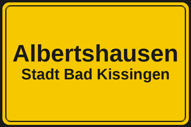 Albertshausen (Bad Kissingen) – Hotels im Stadtteil Ortsschild Albertshausen in Bad Kissingen – Hotels, Pensionen und Ferienwohnungen im Stadtteil