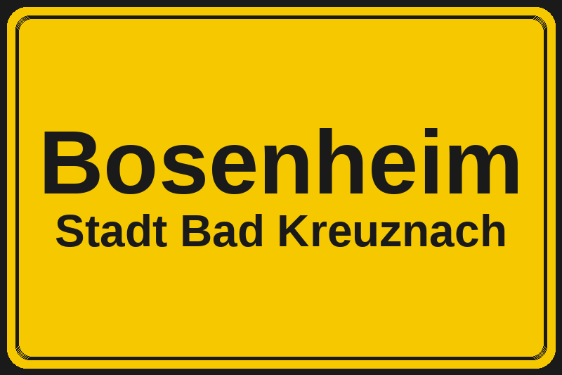 Bosenheim (Bad Kreuznach) – Hotels im Stadtteil Ortsschild Bosenheim in Bad Kreuznach – Hotels, Pensionen und Ferienwohnungen im Stadtteil