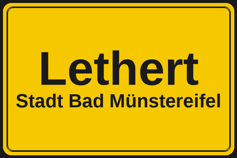 Ortsschild Lethert in Bad Münstereifel – Hotels, Pensionen und Ferienwohnungen im Stadtteil