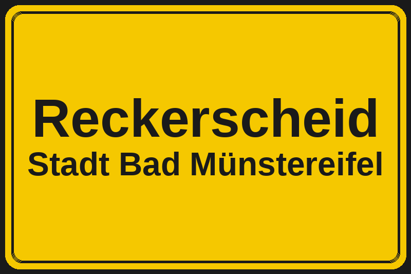 Ortsschild Reckerscheid in Bad Münstereifel – Hotels, Pensionen und Ferienwohnungen im Stadtteil