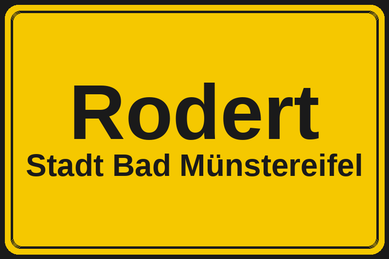 Rodert (Bad Münstereifel) – Hotels im Stadtteil Ortsschild Rodert in Bad Münstereifel – Hotels, Pensionen und Ferienwohnungen im Stadtteil