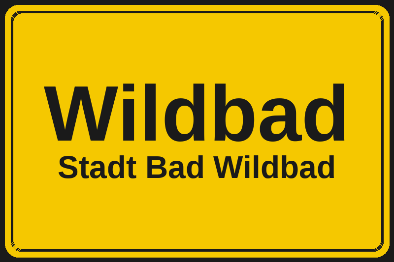 Ortsschild Wildbad in Bad Wildbad – Hotels, Pensionen und Ferienwohnungen im Stadtteil