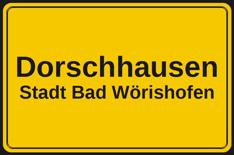 Ortsschild Dorschhausen in Bad Wörishofen – Hotels, Pensionen und Ferienwohnungen im Stadtteil
