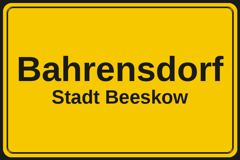 Ortsschild Bahrensdorf in Beeskow – Hotels, Pensionen und Ferienwohnungen im Stadtteil