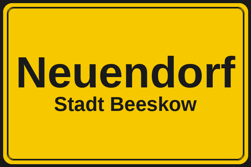 Ortsschild Neuendorf in Beeskow – Hotels, Pensionen und Ferienwohnungen im Stadtteil