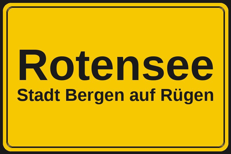 Ortsschild Rotensee in Bergen auf Rügen – Hotels, Pensionen und Ferienwohnungen im Stadtteil