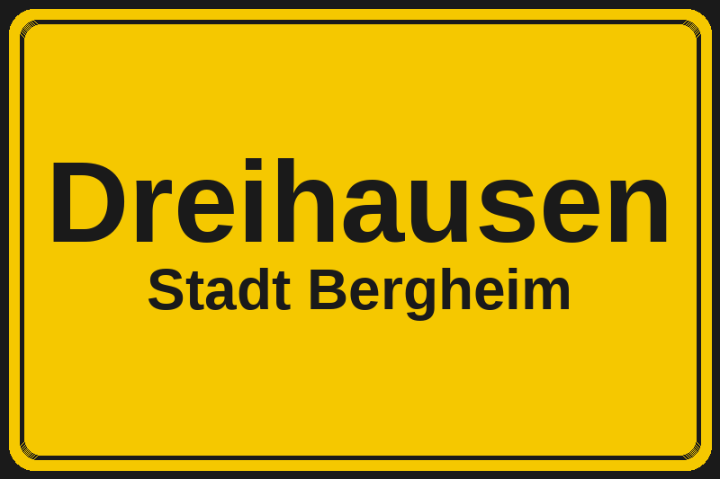 Ortsschild Dreihausen in Bergheim – Hotels, Pensionen und Ferienwohnungen im Stadtteil