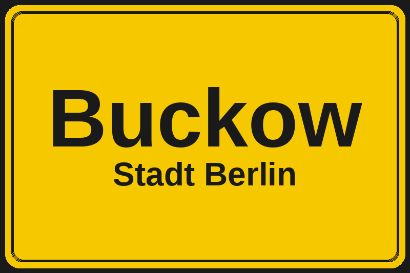 Ortsschild Buckow in Berlin – Hotels, Pensionen und Ferienwohnungen im Stadtteil