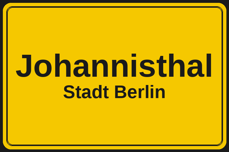 Ortsschild Johannisthal in Berlin – Hotels, Pensionen und Ferienwohnungen im Stadtteil