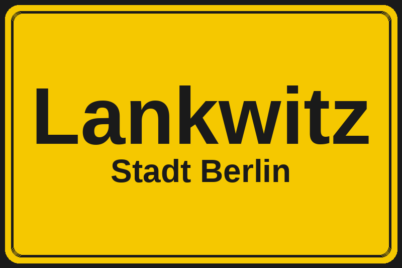 Ortsschild Lankwitz in Berlin – Hotels, Pensionen und Ferienwohnungen im Stadtteil