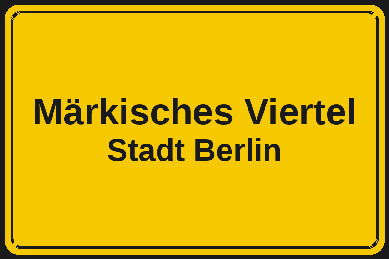 Märkisches Viertel (Berlin) – Hotels im Stadtteil Ortsschild Märkisches Viertel in Berlin – Hotels, Pensionen und Ferienwohnungen im Stadtteil
