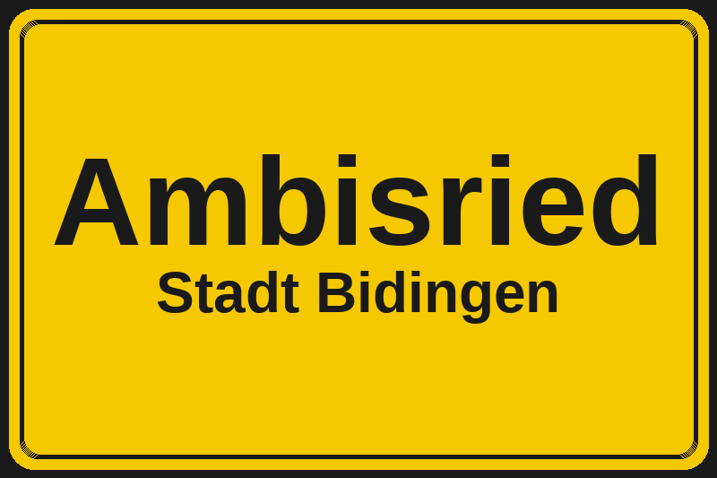 Ortsschild Ambisried in Bidingen – Hotels, Pensionen und Ferienwohnungen im Stadtteil