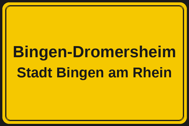 Ortsschild Bingen-Dromersheim in Bingen am Rhein – Hotels, Pensionen und Ferienwohnungen im Stadtteil