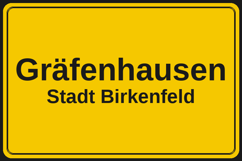 Ortsschild Gräfenhausen in Birkenfeld – Hotels, Pensionen und Ferienwohnungen im Stadtteil