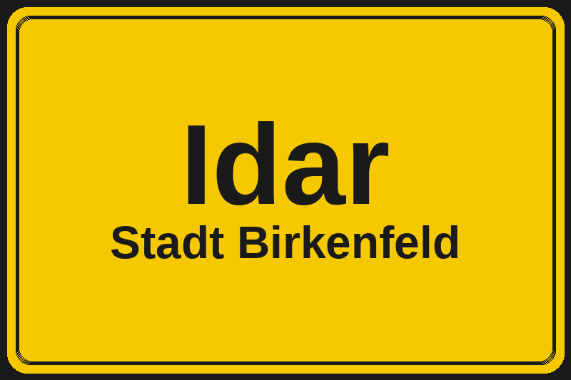 Ortsschild Idar in Birkenfeld – Hotels, Pensionen und Ferienwohnungen im Stadtteil