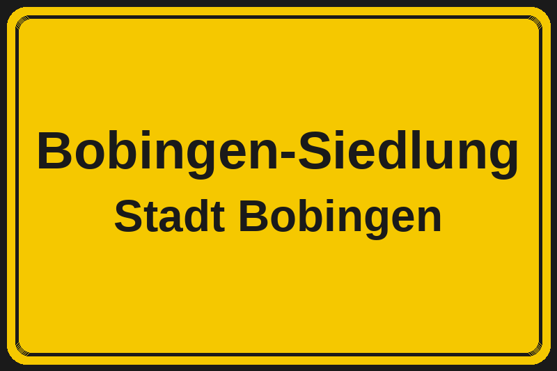 Ortsschild Bobingen-Siedlung in Bobingen – Hotels, Pensionen und Ferienwohnungen im Stadtteil