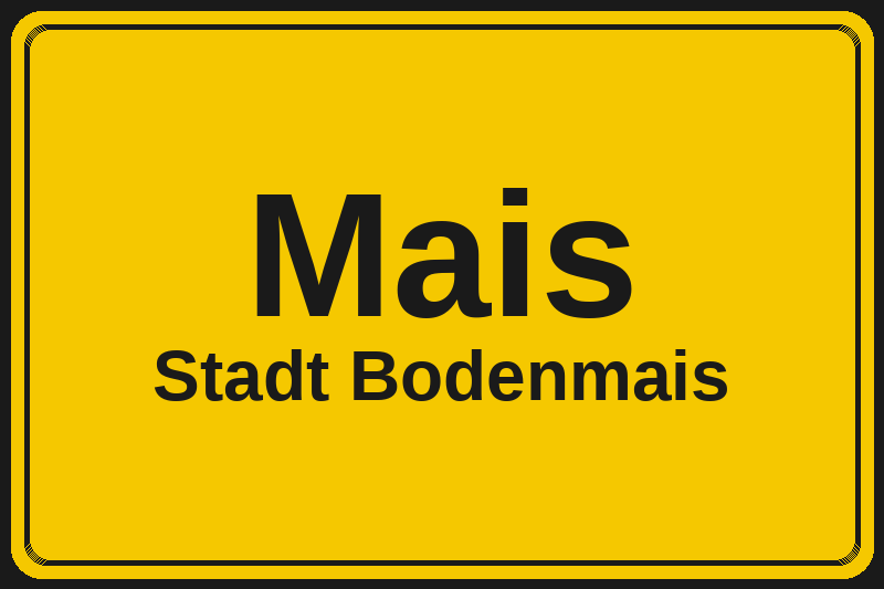 Mais (Bodenmais) – Hotels im Stadtteil Ortsschild Mais in Bodenmais – Hotels, Pensionen und Ferienwohnungen im Stadtteil