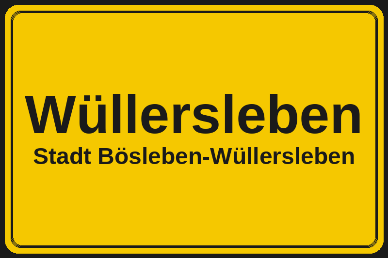 Ortsschild Wüllersleben in Bösleben-Wüllersleben – Hotels, Pensionen und Ferienwohnungen im Stadtteil