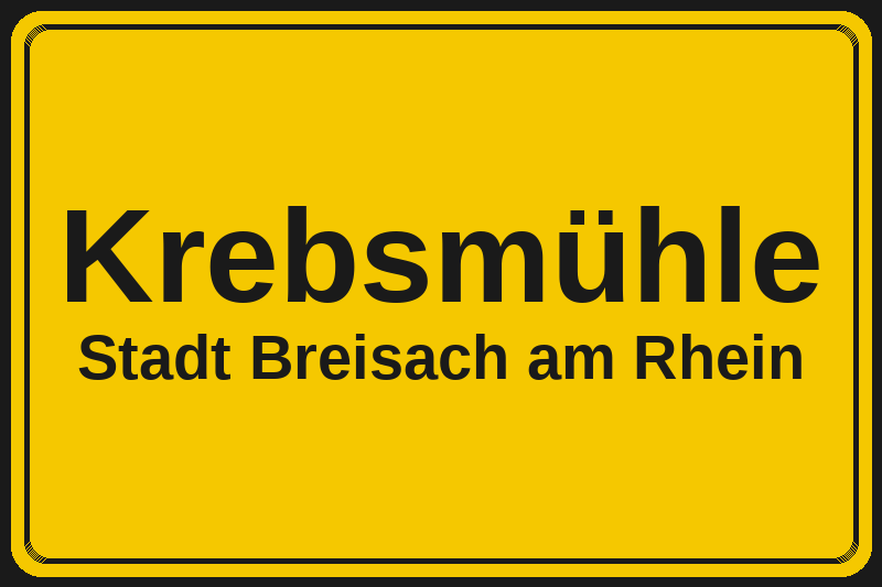 Ortsschild Krebsmühle in Breisach am Rhein – Hotels, Pensionen und Ferienwohnungen im Stadtteil