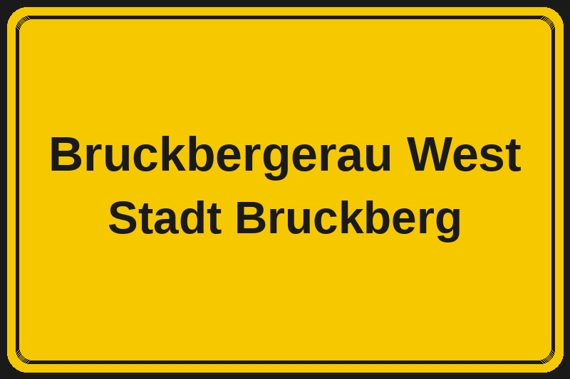 Ortsschild Bruckbergerau West in Bruckberg – Hotels, Pensionen und Ferienwohnungen im Stadtteil