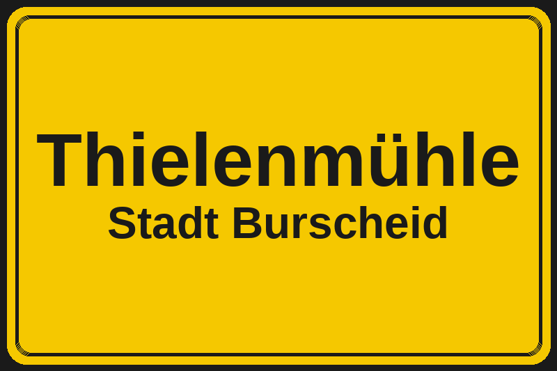 Ortsschild Thielenmühle in Burscheid – Hotels, Pensionen und Ferienwohnungen im Stadtteil