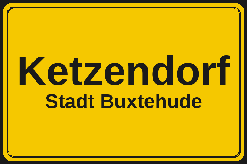 Ortsschild Ketzendorf in Buxtehude – Hotels, Pensionen und Ferienwohnungen im Stadtteil