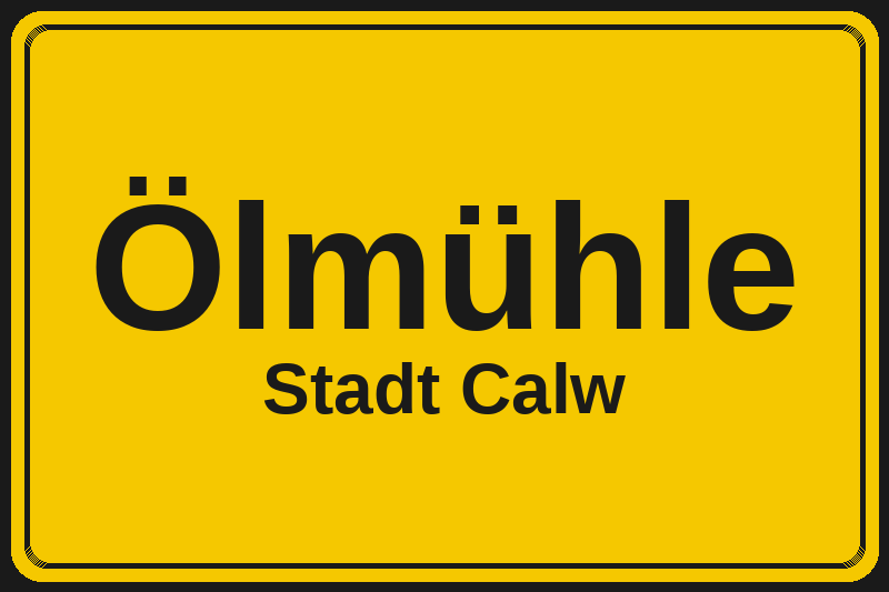 Ölmühle (Calw) – Hotels im Stadtteil Ortsschild Ölmühle in Calw – Hotels, Pensionen und Ferienwohnungen im Stadtteil