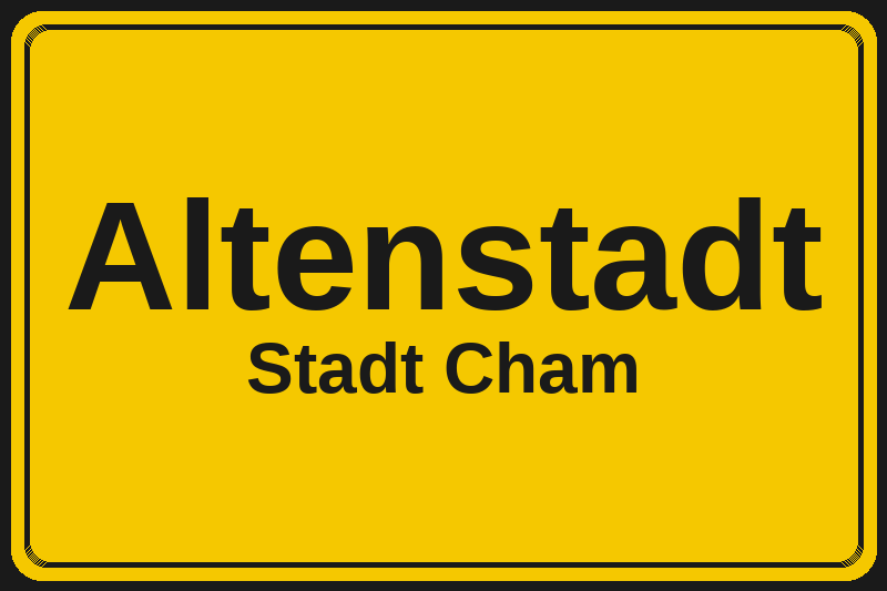 Altenstadt (Cham) – Hotels im Stadtteil Ortsschild Altenstadt in Cham – Hotels, Pensionen und Ferienwohnungen im Stadtteil