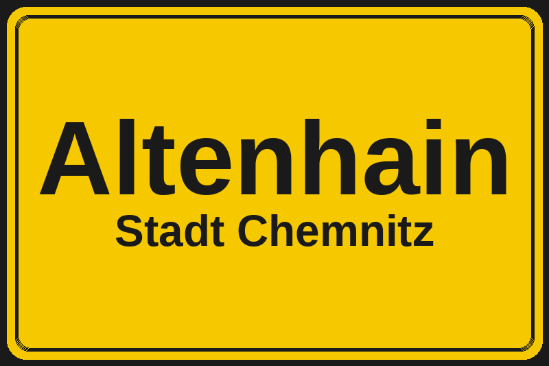 Ortsschild Altenhain in Chemnitz – Hotels, Pensionen und Ferienwohnungen im Stadtteil