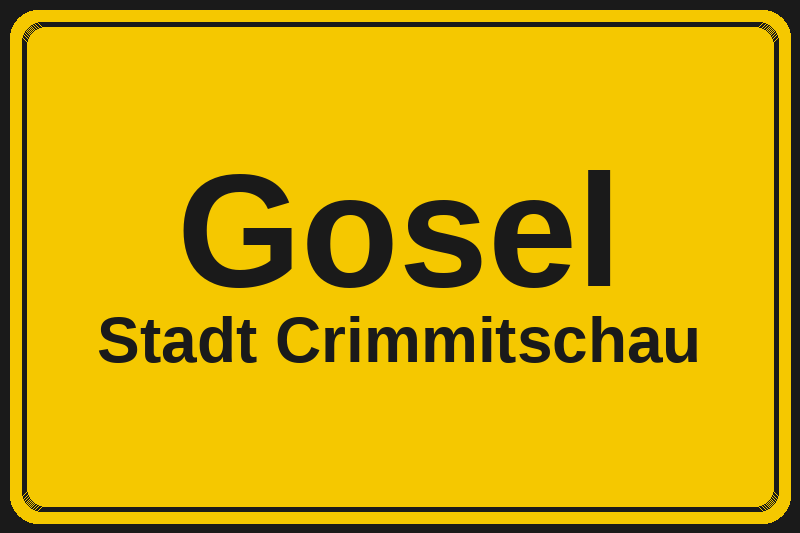Ortsschild Gosel in Crimmitschau – Hotels, Pensionen und Ferienwohnungen im Stadtteil