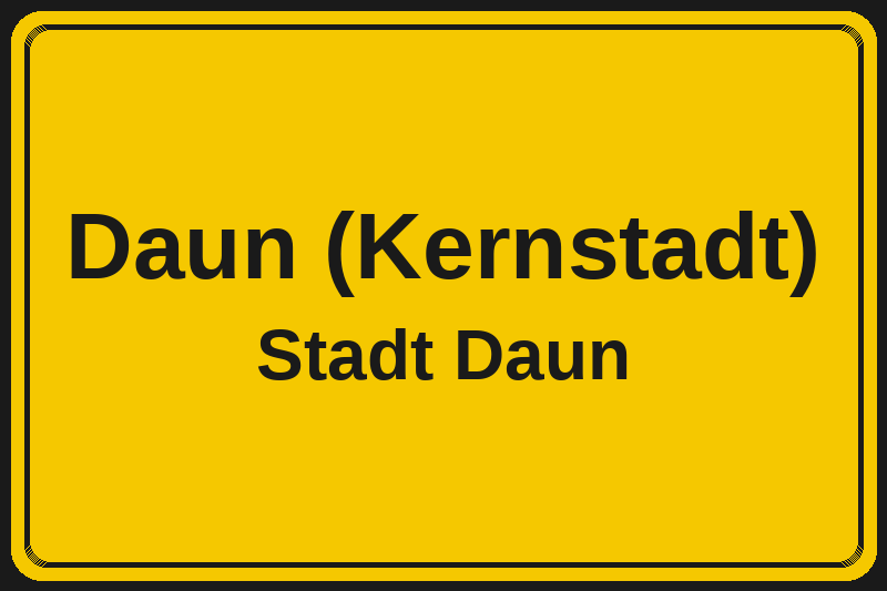 Ortsschild Daun (Kernstadt) in Daun – Hotels, Pensionen und Ferienwohnungen im Stadtteil