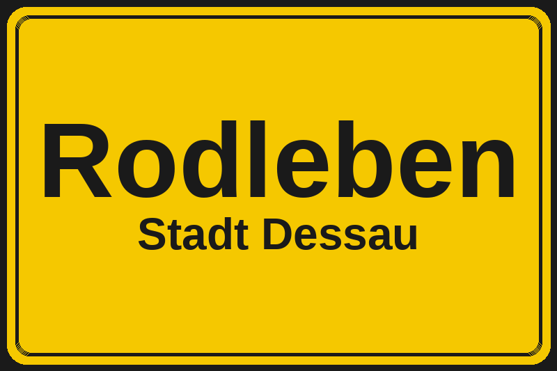 Ortsschild Rodleben in Dessau – Hotels, Pensionen und Ferienwohnungen im Stadtteil