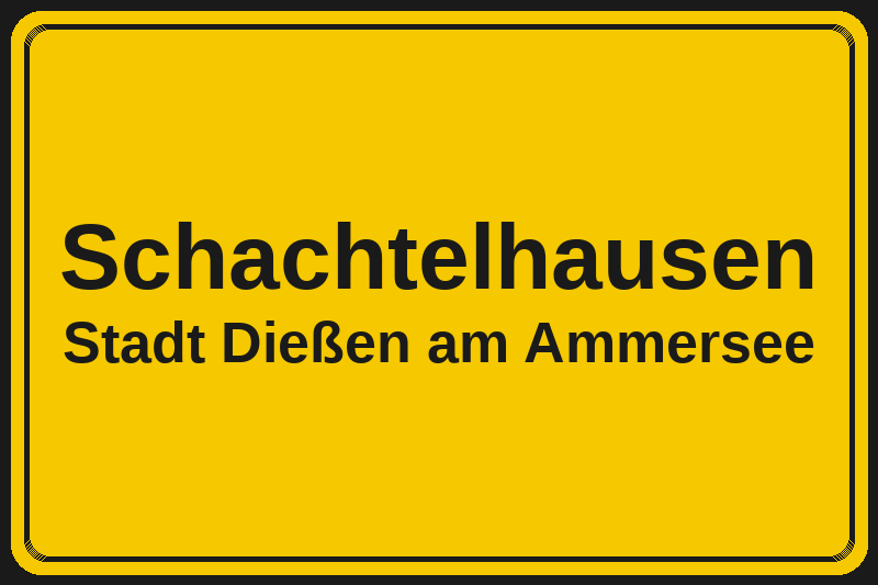 Ortsschild Schachtelhausen in Dießen am Ammersee – Hotels, Pensionen und Ferienwohnungen im Stadtteil